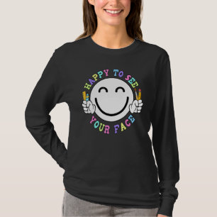 Zurück zur Schule Freue mich dein Gesicht zu sehen T-Shirt