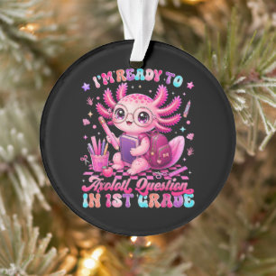 Zurück zur Schule Ich bin bereit, Axolotl-Fragen z Ornament