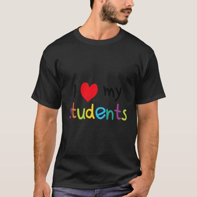 Zurück zur Schule Ich Liebe meine Schüler Lehrer T-Shirt (Vorderseite)