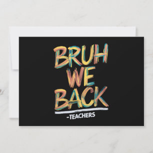 Zurück zur Schule Lehrer Bruh Wir sind zurück Lehr Einladung