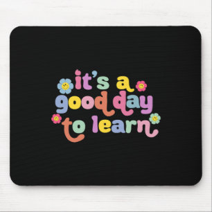 Zurück zur Schule Motivierend Es ist ein guter Tag Mousepad