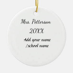 Zurück zur Schule Name der Lehrerin Jahr der Schul Keramik Ornament