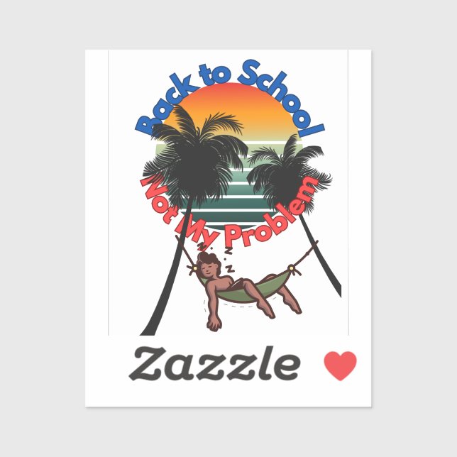 Zurück zur Schule, nicht mein Problem Aufkleber (Blatt)