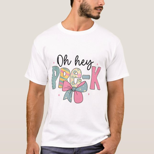 Zurück zur Schule Oh, Hey, Pre-K Coquette Lehrer K T-Shirt (Vorderseite)