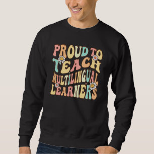 Zurück zur Schule Stolz darauf, mehrsprachige Lern Sweatshirt