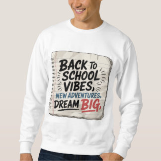 Zurück zur Schule Vibes – Motivierendes Herren-T-S Sweatshirt