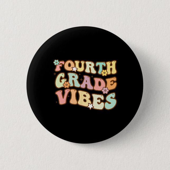 Zurück zur Schule Vierte Klasse Vibes Schüler Lehr Button (Vorderseite)