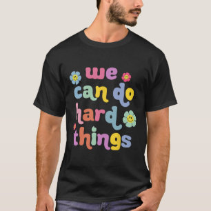 Zurück zur Schule Wir können schwierige Dinge tun T-Shirt