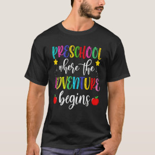 Zurück zur Vorschule, wo das Abenteuer beginnt T-Shirt