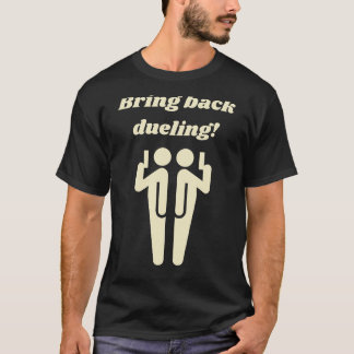 Zurückbringen des Dualings T-Shirt