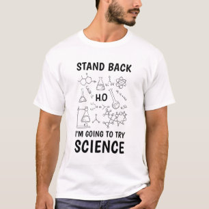 Zurückhaltung, ich versuche es mit Wissenschaft T-Shirt