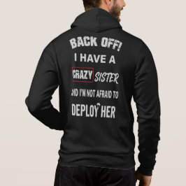 Zurücktreten, ich habe eine verrückte Schwester Wa Hoodie