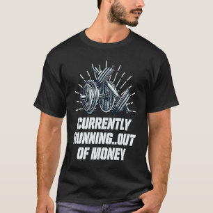 Zurzeit geht das Geld aus Workout Vater Jokes G T-Shirt
