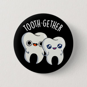 Zusammen Funny Tooth Pun Dark BG Button