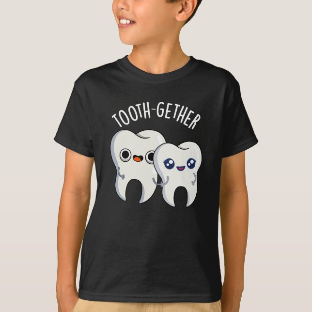 Zusammen Funny Tooth Pun Dark BG T-Shirt (Vorderseite)