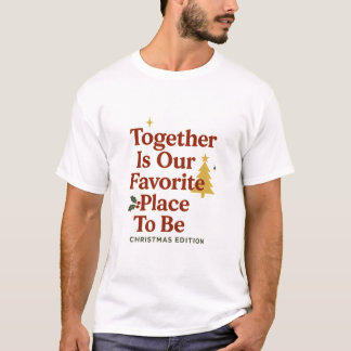 Zusammen ist unser Lieblingsort T-Shirt