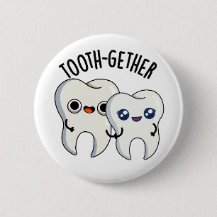 Zusammentreffen Funny Tooth Pun Button
