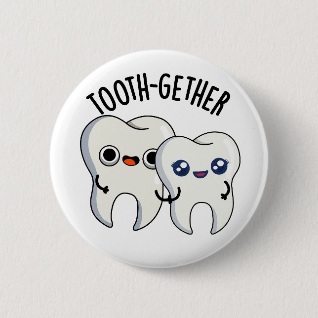 Zusammentreffen Funny Tooth Pun Button (Vorderseite)