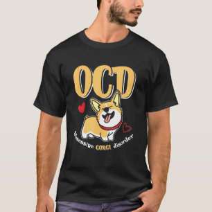 Zwangs-Corgi-Störung Hunde-Wortwitz T-Shirt