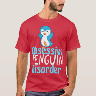 Zwangs-Pinguin-Störung T-Shirt