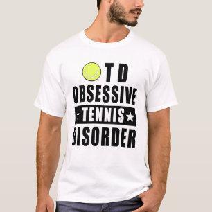 Zwangs-Tennis-Störung - Lustige Aussage T-Shirt