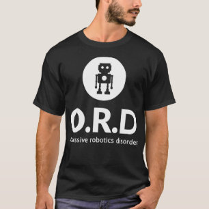 Zwangsläufige Robotik-Störung Funny Robot T Gift T-Shirt