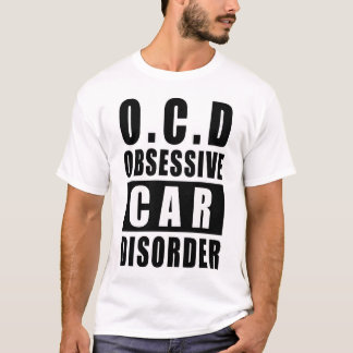 Zwangsstörung Auto - Lustiger Spruch T-Shirt