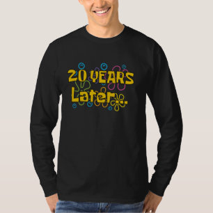 Zwanzig 20 Jahre später Geburtstagsfeier Lustiges T-Shirt
