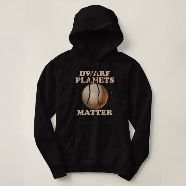 Zwarf Planets Matter Funny Planet Pluto Hoodie (Design vorne)