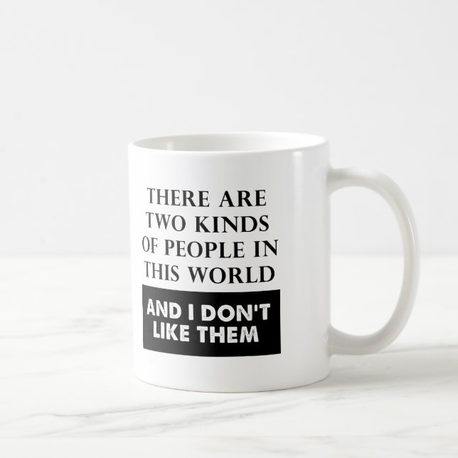 Zwei Arten von Hass Funny Mug Tasse (Rechts)