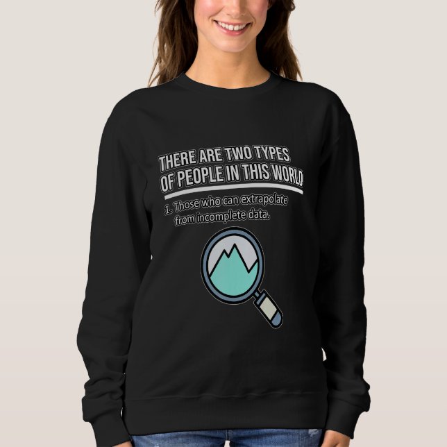 Zwei Arten Von Menschen Datenanalyst Datenwissensc Sweatshirt (Vorderseite)