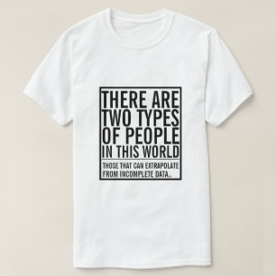 Zwei Arten von Menschen in dieser Welt - extrapoli T-Shirt