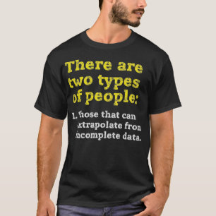 Zwei Arten von Menschen - können unvollständige d T-Shirt