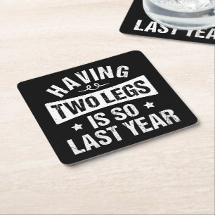 Zwei Beine zu haben ist so letztes Jahr - Amputati Rechteckiger Pappuntersetzer