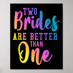 Zwei Bräute sind besser als ein lesbisches Hochzei Poster