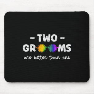 Zwei Bräutigams sind besser als ein Tee Lgbt Schwu Mousepad