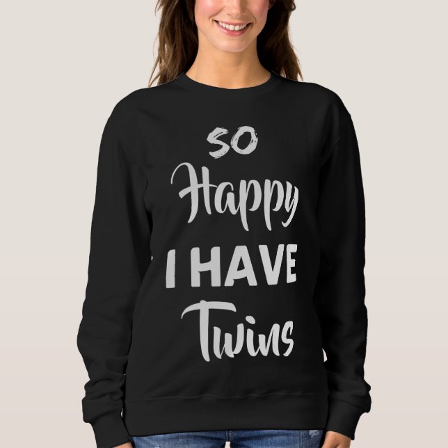 Zwei Eltern Mama Vater Sprichwort so glücklich ich Sweatshirt (Vorderseite)