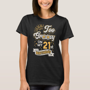Zwei Groovy 21. Geburtstag 21 Jahre alter Tag Cele T-Shirt