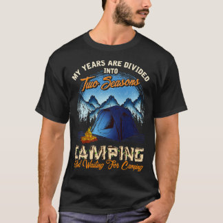 Zwei Jahreszeiten Camping und Wartete, Camping zu T-Shirt