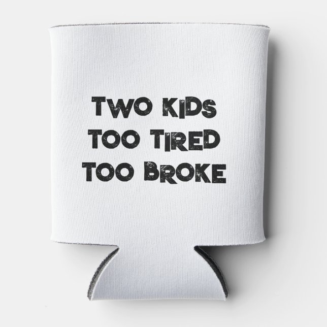 ZWEI KINDER ZU MÜDE ZU ROCKEN kann kühler Dosenkühler (Vorderseite)