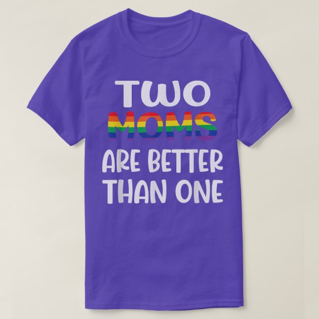 Zwei Mamas sind besser als eine LGBT-Mutter mit ei T-Shirt (Design vorne)