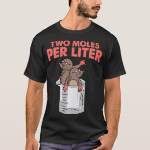 Zwei Moles pro Liter Design Funny Chemie Wissensch T-Shirt