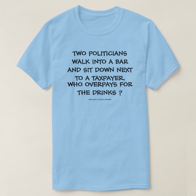 ZWEI POLITIKER GEHEN IN EINE BAR. T-Shirt (Design vorne)