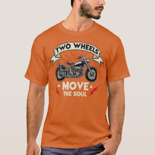Zwei Räder bewegen den Motorrad-Soul-Chopper B T-Shirt