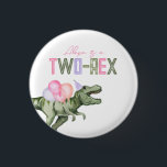 Zwei-Rex-Party-Taste für Mädchen<br><div class="desc">Dinosaur Party Button Fertig,  um von Ihnen personalisiert zu sein!</div>