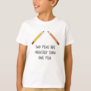 Zwei Stifte sind mächtiger als ein Stift T-Shirt