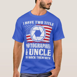 Zwei Titel Fotograf und Onkel Proud Fotograf T-Shirt