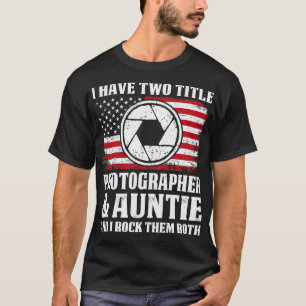 Zwei Titel Fotograf und Tante Proud-Foto T-Shirt
