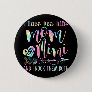 Zwei Titel Mama und Mimi und ich rock sie beide Button