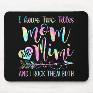Zwei Titel Mama und Mimi und ich rock sie beide Mousepad
